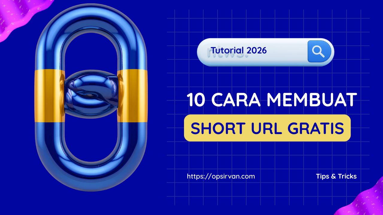 10 Cara Membuat Short URL Gratis Terbaik di 2026
