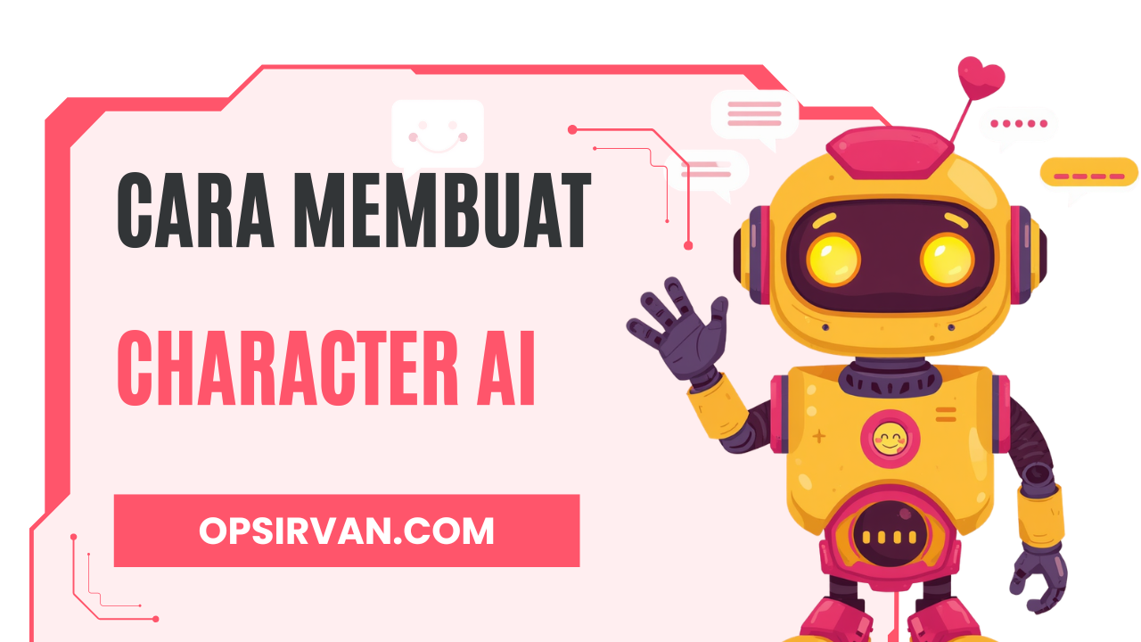 Cara Membuat Character AI dengan Mudah untuk Chatbot